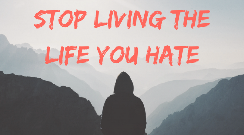 Stop Living Title Life you hate