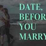 Date, Before You Marry