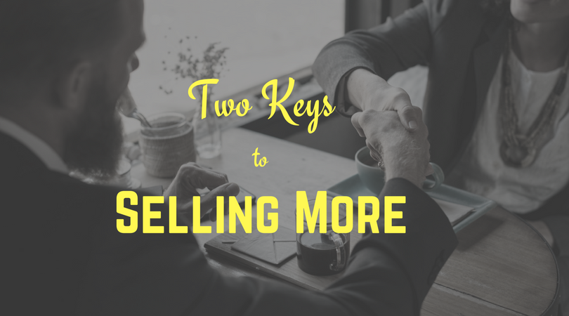Two Keys to Being Successful in Sales