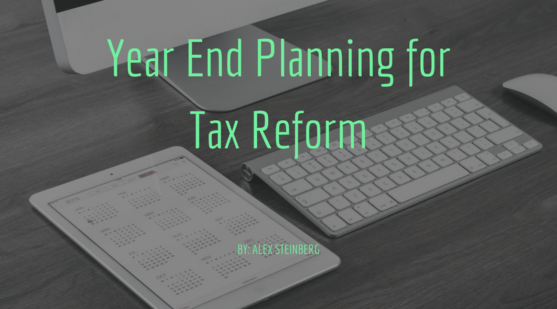 Year End Planning for Tax Reform