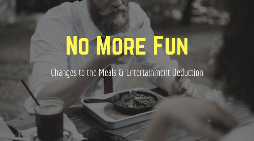 No More Fun_ Changed to Meals & Entertainment Deducton
