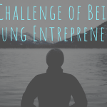 The Challenge of Being a Young Entrepreneur