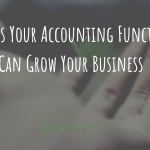 5 Ways Your Accounting Function Can Grow Your Business - (1)