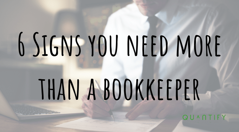 6 Signs You Need More Than A Bookkeeper (1)